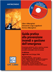 Guida pratica alla prevenzione incendi e gestione dellemergenza<br>libro con CD-rom