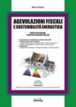 Agevolazioni fiscali e sostenibilit� energetica. Nuove costruzioni e ristrutturazioni edilizie