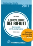 IL NUOVO CODICE DEI RIFIUTI - Commentato con la giurisprudenza