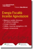ENERGIA FISCALITA' INCENTIVI AGEVOLAZIONI