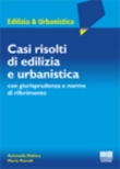 CASI RISOLTI DI EDILIZIA E URBANISTICA