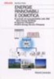 Energie rinnovabili e domotica. Controlli ed ecosostenibilit� nelle Zeb (Zero Energy Building), risparmio energetico, Esco (Energy Service COmpany)