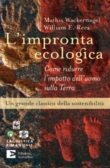 L'Impronta Ecologica. Come ridurre l'impatto dell'uomo sulla Terra