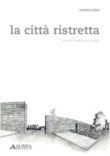 La citt� ristretta. Cura dei luoghi, pi� qualit�?