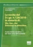 LE NOVITA' DEL D.LGS. N. 128/2010 IN MATERIA DI: VIA, VAS, AIA, EMISSIONI IN ATMOSFERA