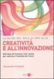 GUIDA DEL SOLE 24 ORE ALLA CREATIVITA' E ALL'INNOVAZIONE
