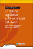 LA DELEGA LEGISLATIVA SULLA SICUREZZA DEL LAVORO