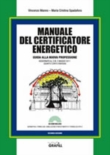 Manuale del certificatore energetico. Guida alla nuova professione