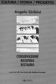 Conservazione recupero restauro - Precisazioni sullo stato attuale delle discipline del costruito