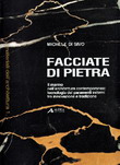 Facciate di pietra - Il marmo nell'architettura contemporanea: tecnologie dei paramenti esterni tra innovazione e tradizione