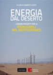 Energia dal deserto. I grandi progetti per le rinnovabili nel Mediterraneo
