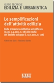 Le semplificazioni dell'attivit� edilizia. Dalla procedura abilitativa semplificata (d.lgs. 3.3.2011, n. 28) alle novit� del decreto sviluppo (l. 12.7.2011, n. 106)