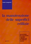 Manutenzione delle superfici edilizie. Prescrizioni per esecuzione,  controlli,  collaudo dei rivestimenti esterni