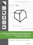 Un approccio ecosostenibile alla progettazione edilizia. Il protocollo di valutazione energetico-ambientale della Regione Friuli Venezia Giulia