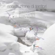Ricostruzione di territori. Progetti a supporto dei comuni di Ovindoli, Rocca di Mezzo, Rocca di Cambio, Lucoli nella provincia di L'Aquila