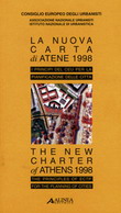 La nuova carta di Atene 1998. I principi del consiglio europeo degli urbanisti per la pianificazione della citt�