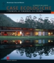 Case Ecologiche. I principi, le tendenze, gli esempi