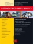 Fotovoltaico negli edifici. Dimensionamento, progettazione e gestione degli impianti