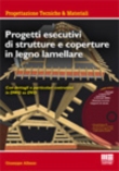 PROGETTI ESECUTIVI DI STRUTTURE E COPERTURE IN LEGNO LAMELLARE