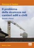 IL PROBLEMA DELLA SICUREZZA NEI CANTIERI EDILI E CIVILI