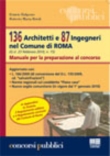 136 ARCHITETTI E 87 INGEGNERI NEL COMUNE DI ROMA Manuale per la preparazione al concorso