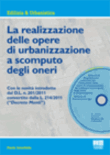 LA REALIZZAZIONE DELLE OPERE DI URBANIZZAZIONE A SCOMPUTO DEGLI ONERI