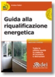 GUIDA ALLA RIQUALIFICAZIONE ENERGETICA 4� EDIZ.