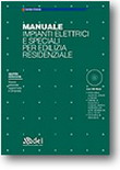 MANUALE IMPIANTI ELETTRICI E SPECIALI PER EDILIZIA RESIDENZIALE