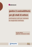 GESTIRE IL CONTRADDITTORIO PER GLI STUDI DI SETTORE. Motivazioni utili per valutare la congruit� / coerenza