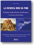 LA RICERCA NON HA FINE - IL PONTE SULLO STRETTO DI MESSINA