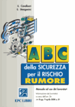 ABC della sicurezza per il rischio rumore