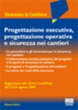PROGETTAZIONE ESECUTIVA, PROGETTAZIONE OPERATIVA E SICUREZZA NEI CANTIERI