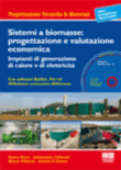 SISTEMI A BIOMASSE: PROGETTAZIONE E VALUTAZIONE ECONOMICA