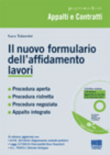 IL NUOVO FORMULARIO DELL'AFFIDAMENTO LAVORI