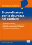 IL COORDINATORE PER LA SICUREZZA NEL CANTIERE