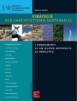 Strategie per l'architettura sostenibile. I fondamenti di un nuovo approccio al progetto