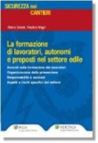 LA FORMAZIONE DI LAVORATORI, AUTONOMI E PREPOSTI NEL SETTORE EDILE