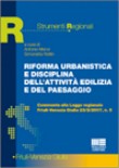 RIFORMA URBANISTICA E DISCIPLINA DELL'ATTIVITA' EDILIZIA E DEL PAESAGGIO