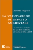 La valutazione di impatto ambientale e la valutazione strategica, alla luce delle modifiche introdotte dal Dlgs 4/2008