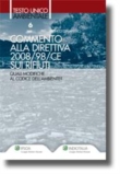 Commento alla direttiva 2008/98/CE sui rifiuti. Quali modifiche al Codice dell'Ambiente?