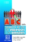 ABC della sicurezza ad uso dei preposti e dei dirigenti