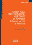 Guida alla partecipazione alle gare di appalto di lavori, servizi e forniture