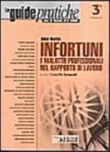GUIDA PRATICA INFORTUNI E MALATTIE PROFESSIONALI NEL RAPPORTO DI LAVORO