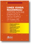 LINEE GUIDA NAZIONALI CERTIFICAZIONE ENERGETICA DEGLI EDIFICI DM. 26 GIUGNO 2009 G.U. N. 158 10/7/2009 