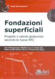FONDAZIONI SUPERFICIALI Progetto e calcolo geotecnico secondo le nuove NTC