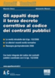 GLI APPALTI DOPO IL TERZO DECRETO CORRETTIVO AL CODICE DEI CONTRATTI PUBBLICI