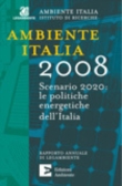 Ambiente Italia 2008. Scenario 2020: le politiche energetiche dell'Italia