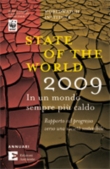 State of the World 2009. In un mondo sempre pi� caldo