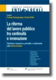 RIFORMA DEL LAVORO PUBBLICO TRA CONTINUITA' E INNOVAZIONE