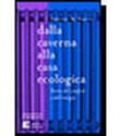 Dalla caverna alla casa ecologica - N.E. 2007